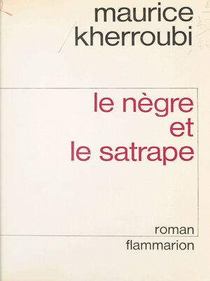 cover image of Le nègre et le satrape